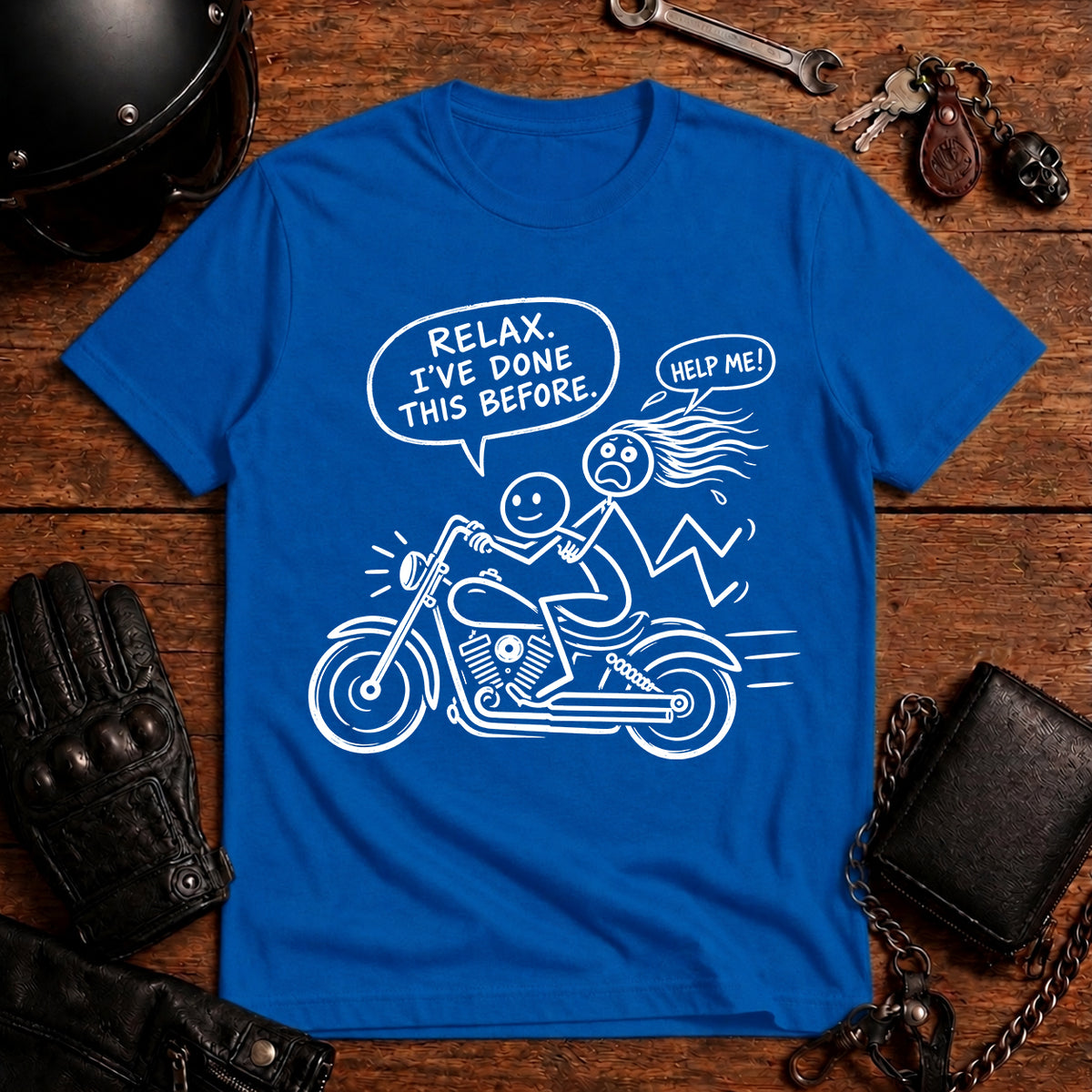 Relax I’ve Done This Before Motorcycle T-Shirt