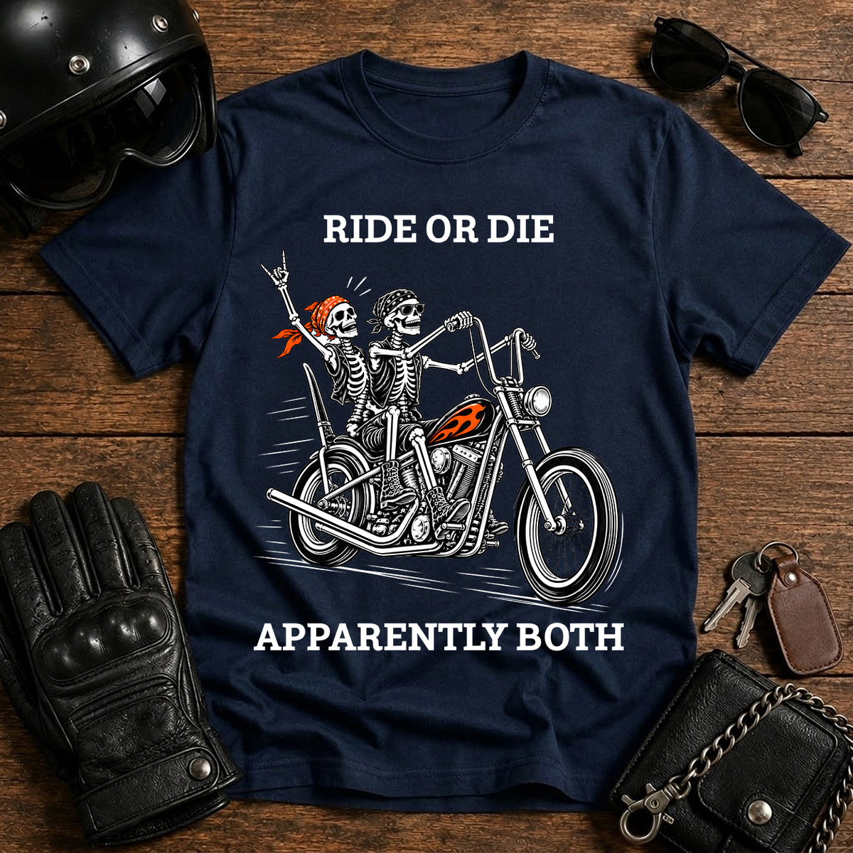 Ride or Die Apparently Both T-Shirt