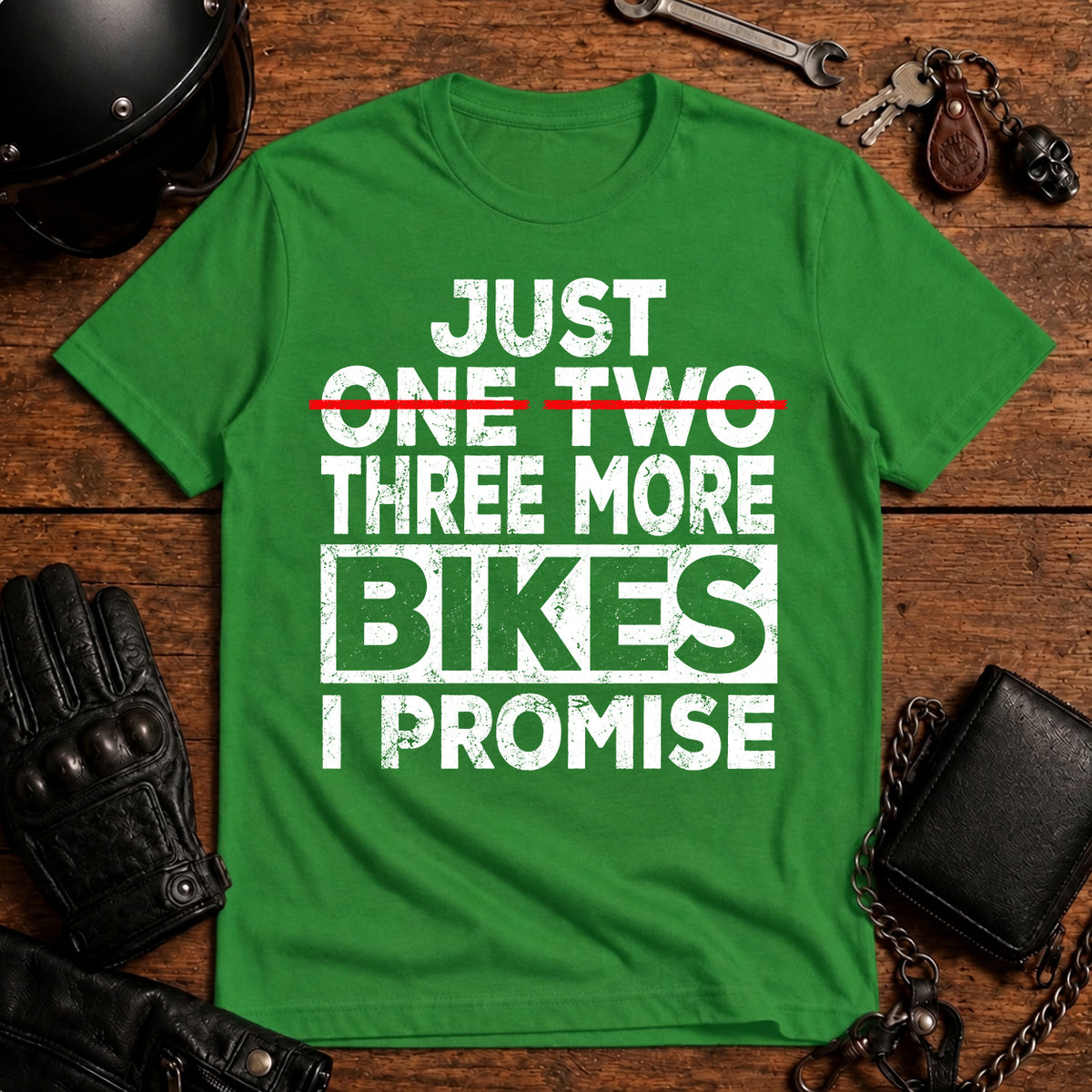 Just One Two Three More Bikes I Promise T-Shirt