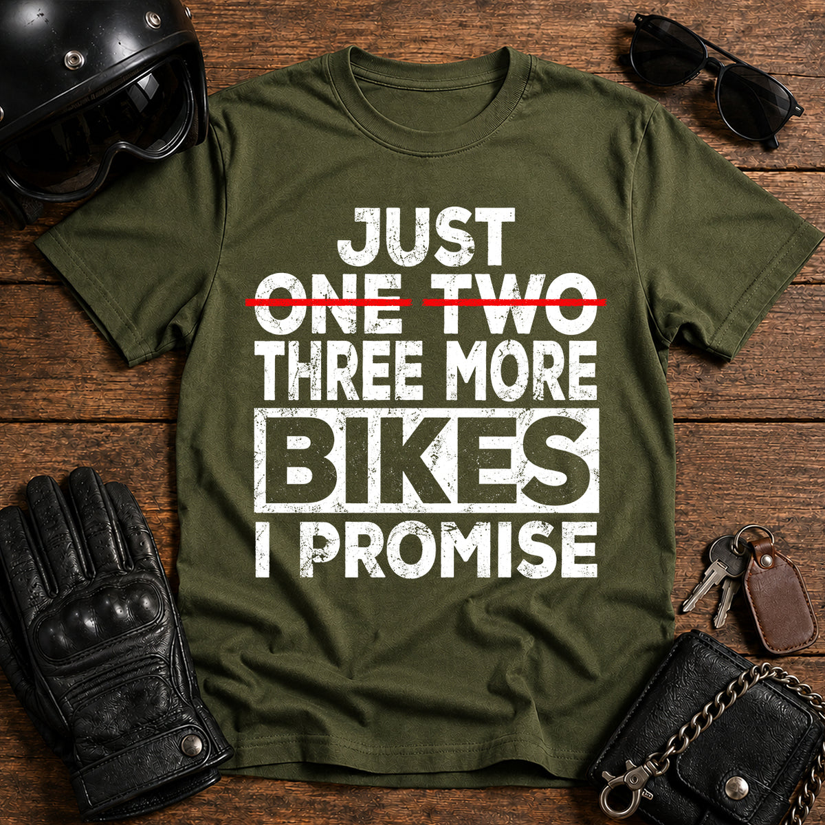 Just One Two Three More Bikes I Promise T-Shirt