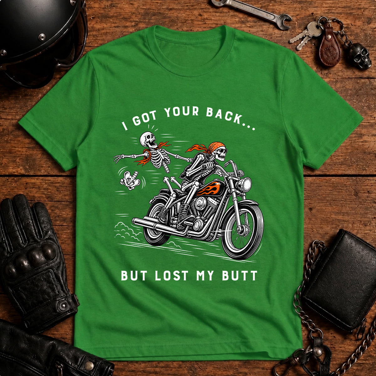 I Got Your Back But Lost My Butt Motorcycle T-Shirt