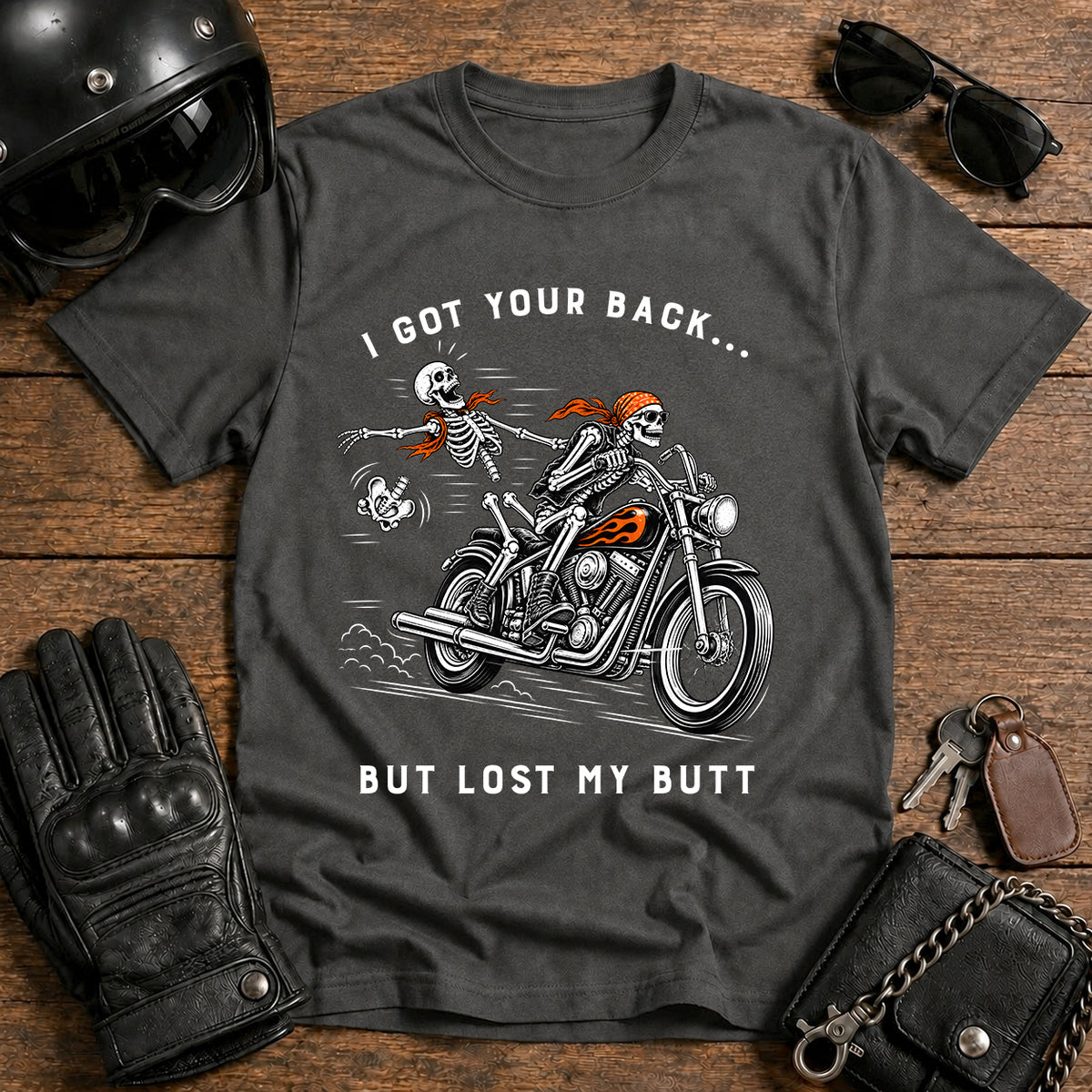 I Got Your Back But Lost My Butt Motorcycle T-Shirt