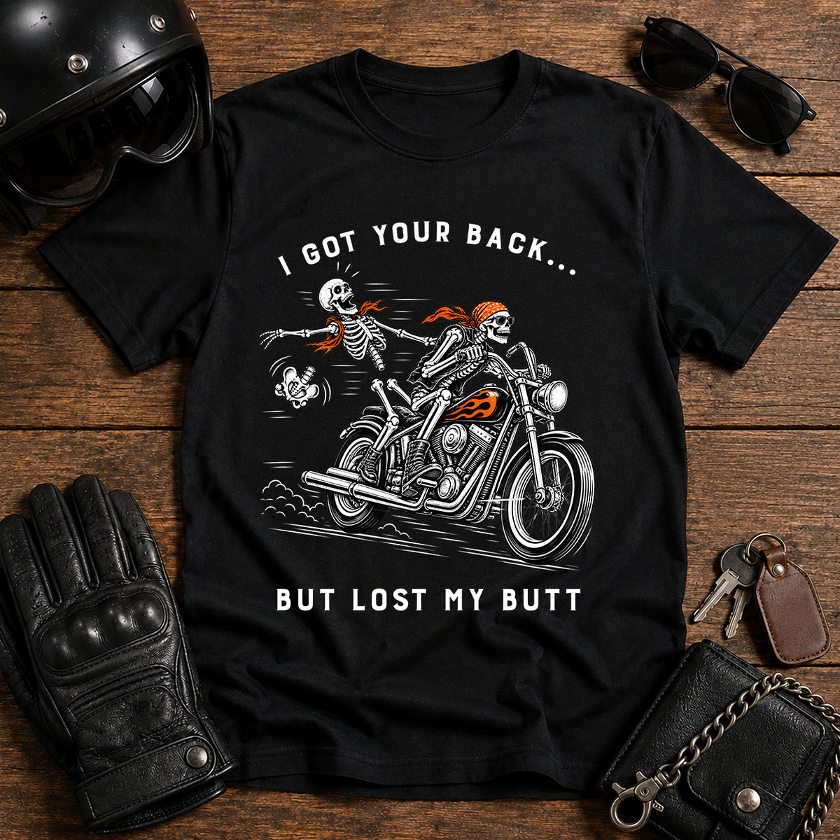 I Got Your Back But Lost My Butt Motorcycle T-Shirt