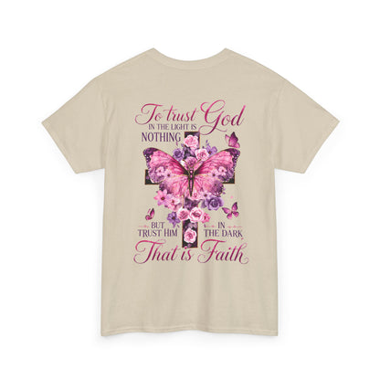 "To trust God in the light is nothing… That is faith"  T‑Shirt