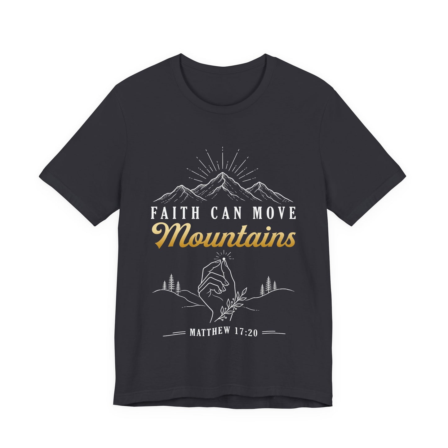 Faith Can Move Mountains - Christian Women T-Shirt