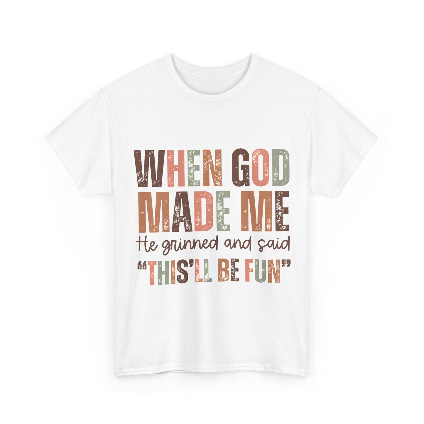 When God Made Me Tee