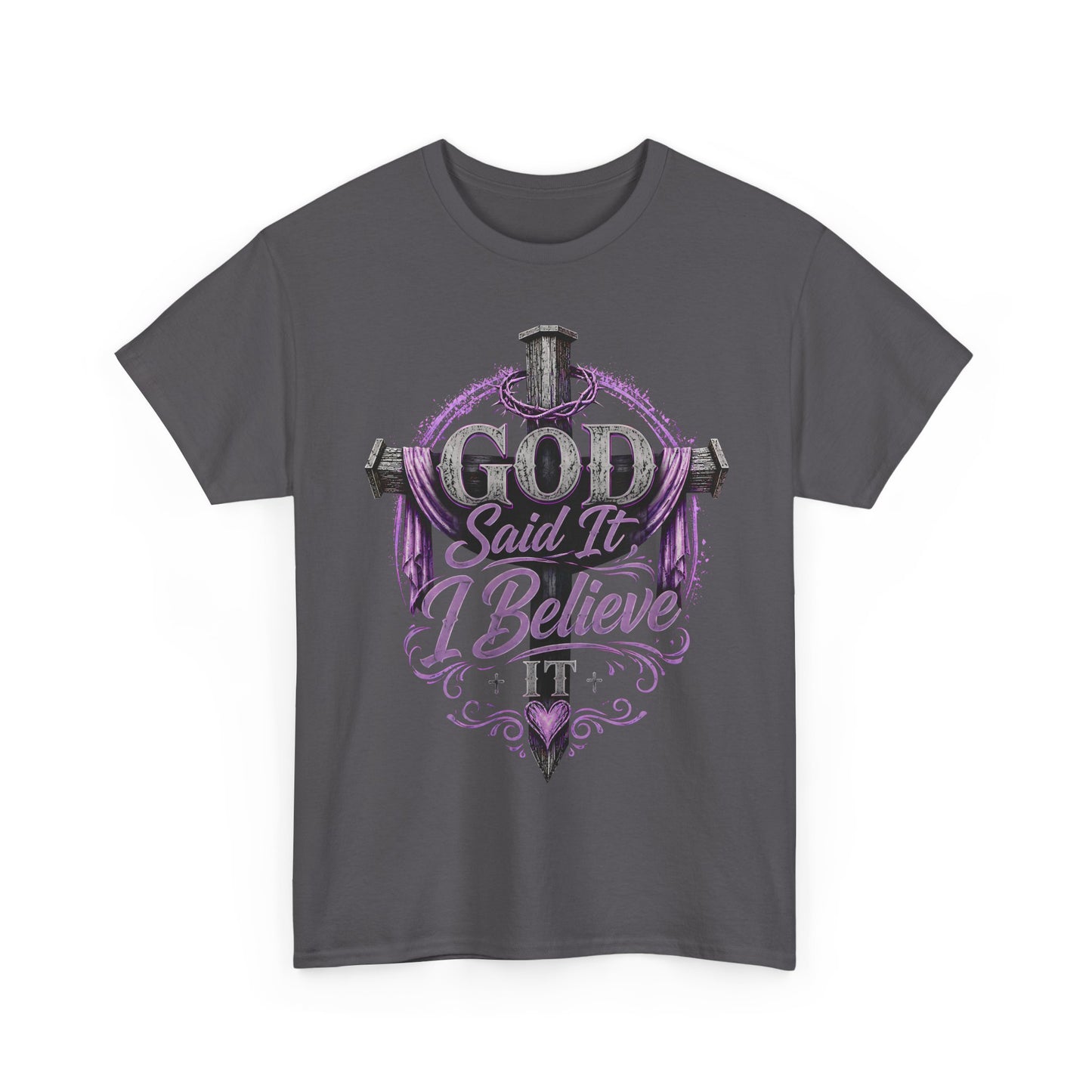 "God Said It, I Believe" Christian Tee