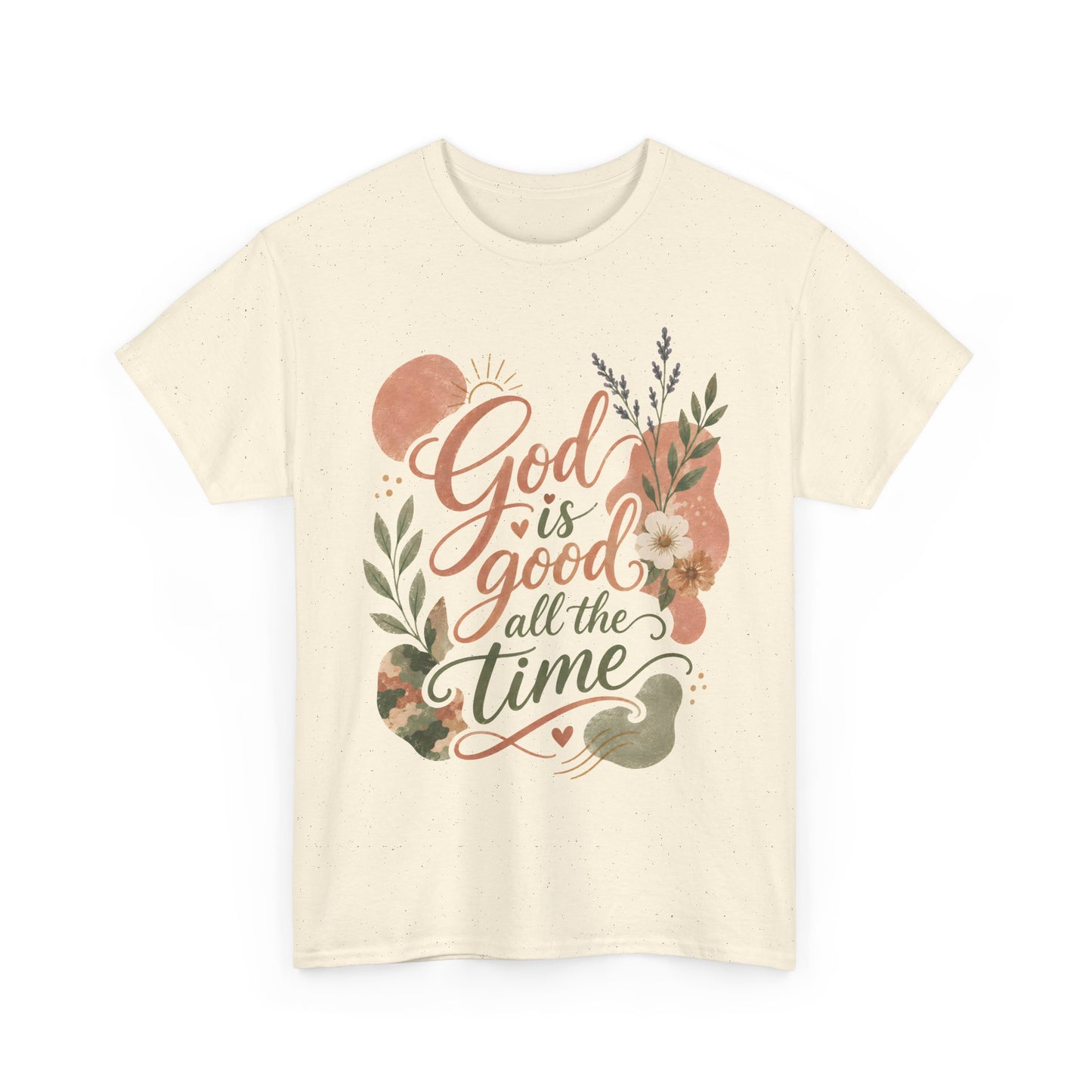 "God Is Good All The Time"  T-Shirt