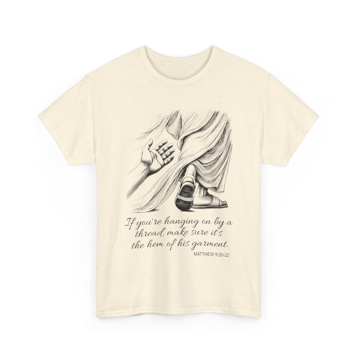 'If you're to hang on by a thread' Scripture Tee