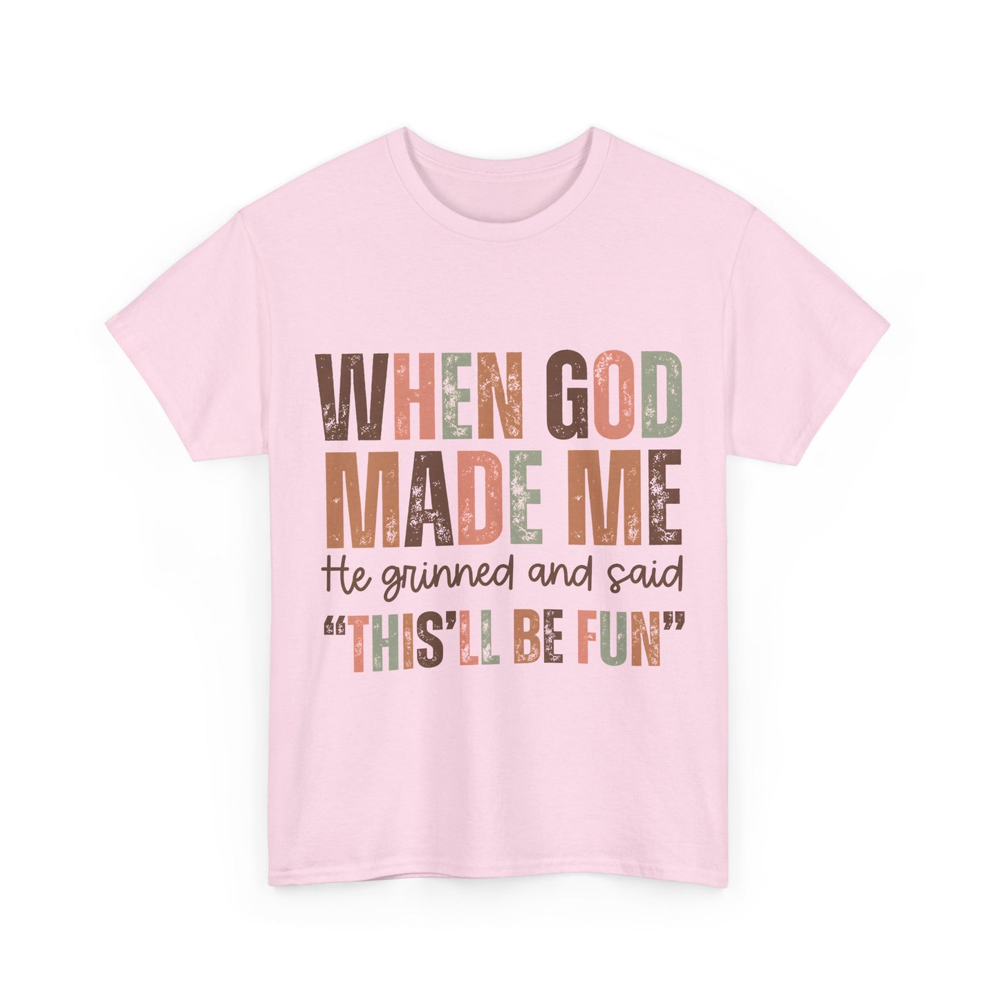 When God Made Me Tee