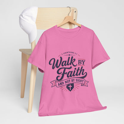 Walk By Faith T-Shirt