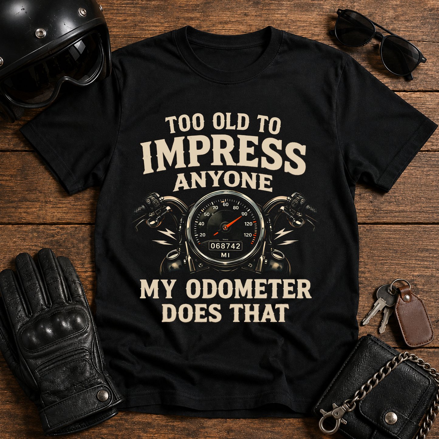 Too Old To Impress Anyone T-Shirt