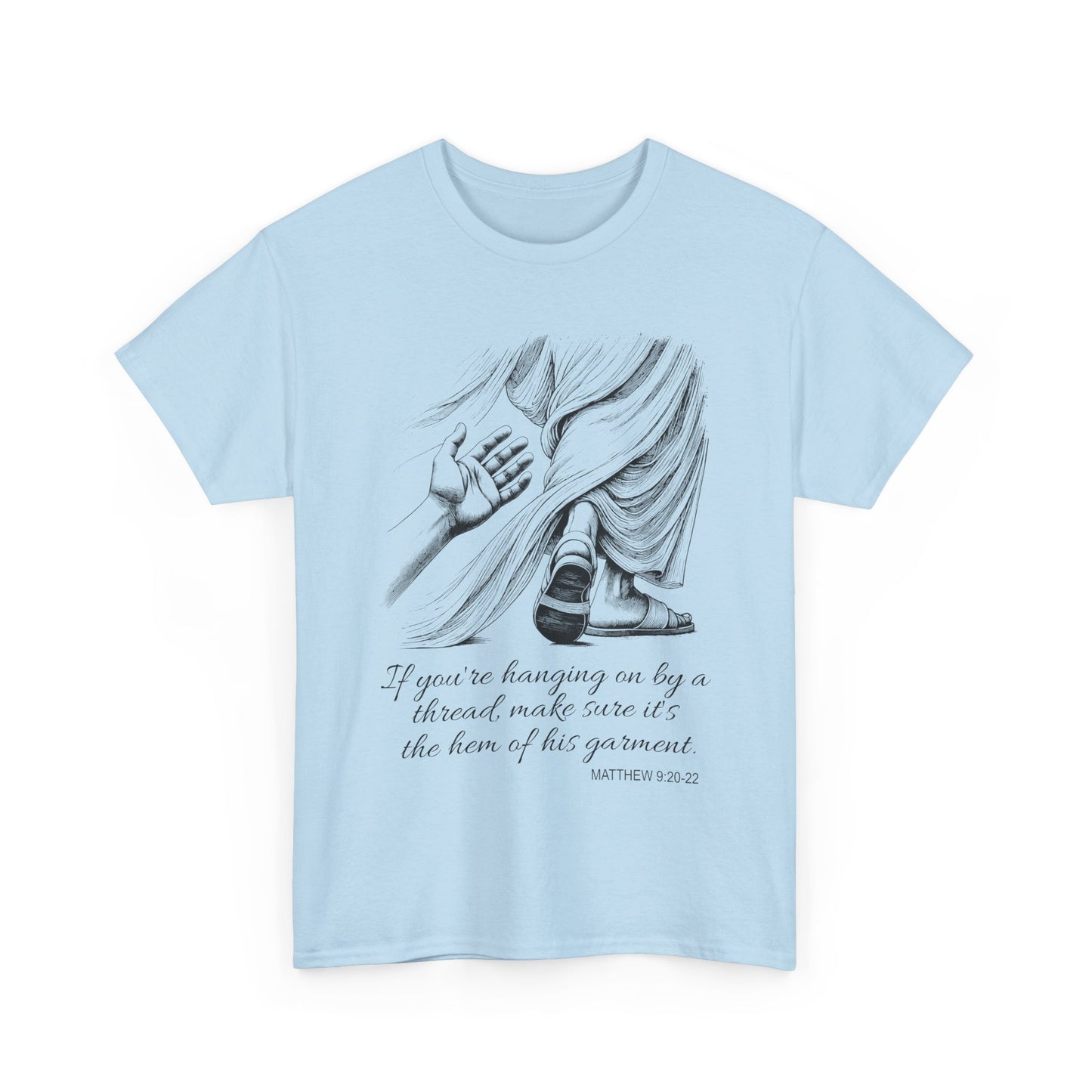 'If you're to hang on by a thread' Scripture Tee