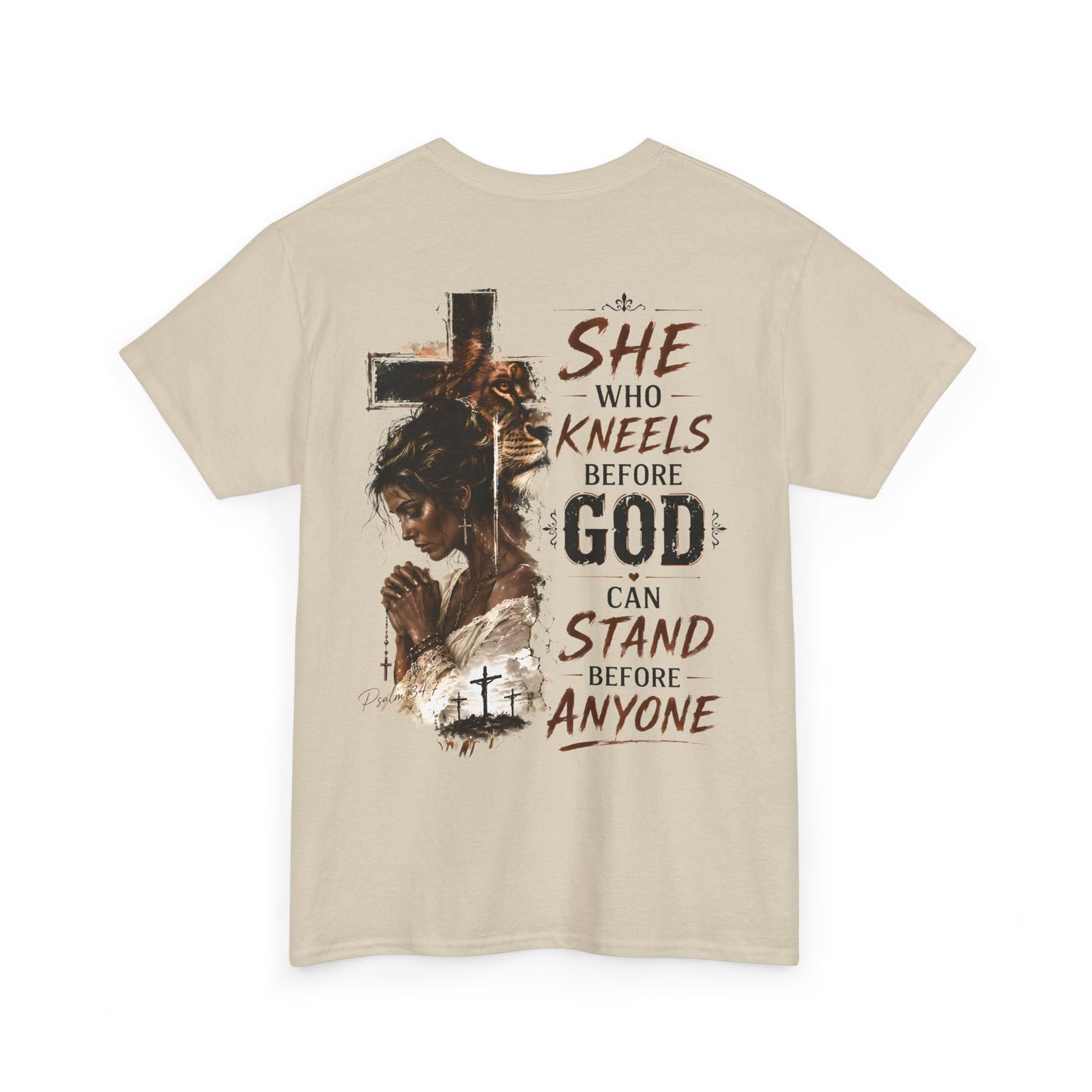 "She Who Kneels Before God Can Stand Before Anyone" Christian Tee