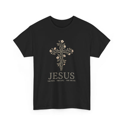 Jesus: The Way, The Life, The Truth T -Shirt