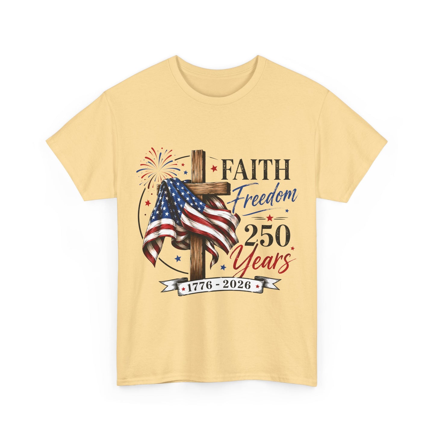 Faith & Freedom T‑Shirt — 250 Years 1776–2026