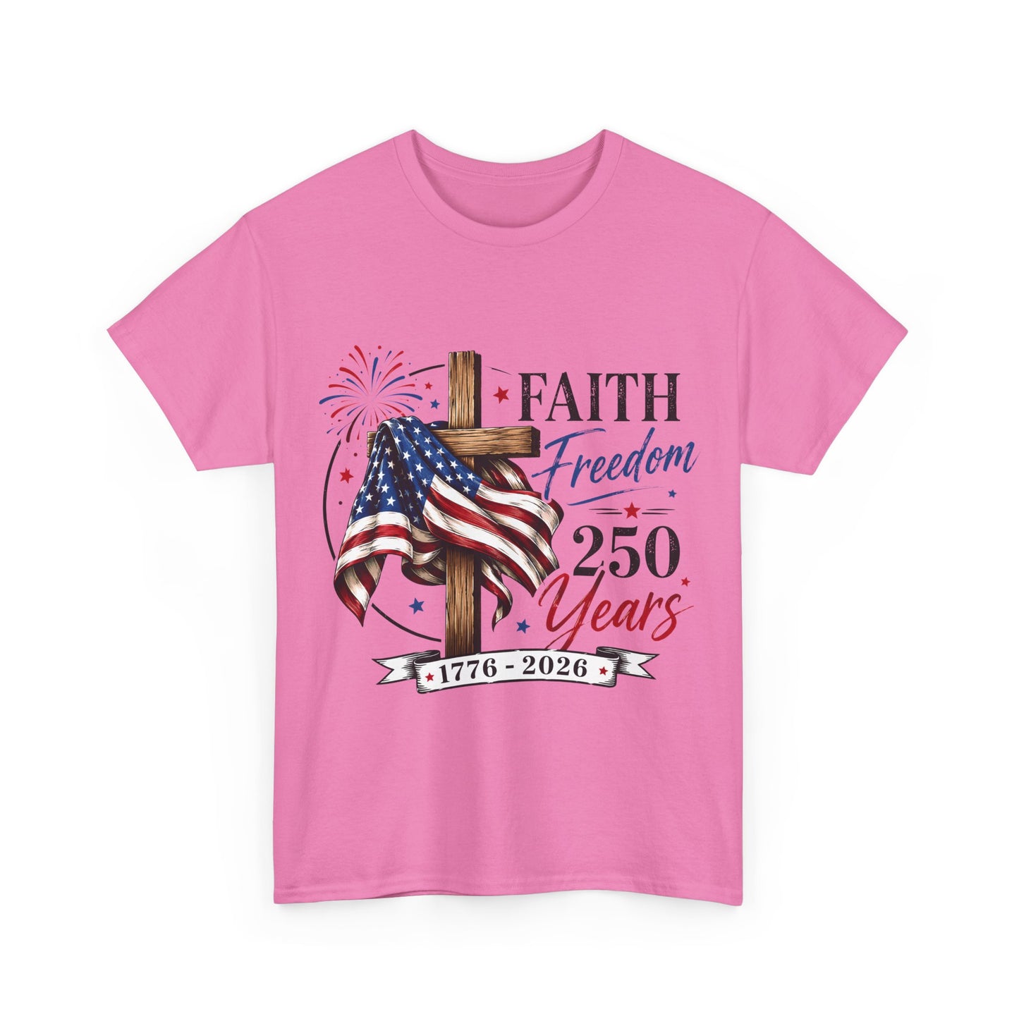 Faith & Freedom T‑Shirt — 250 Years 1776–2026