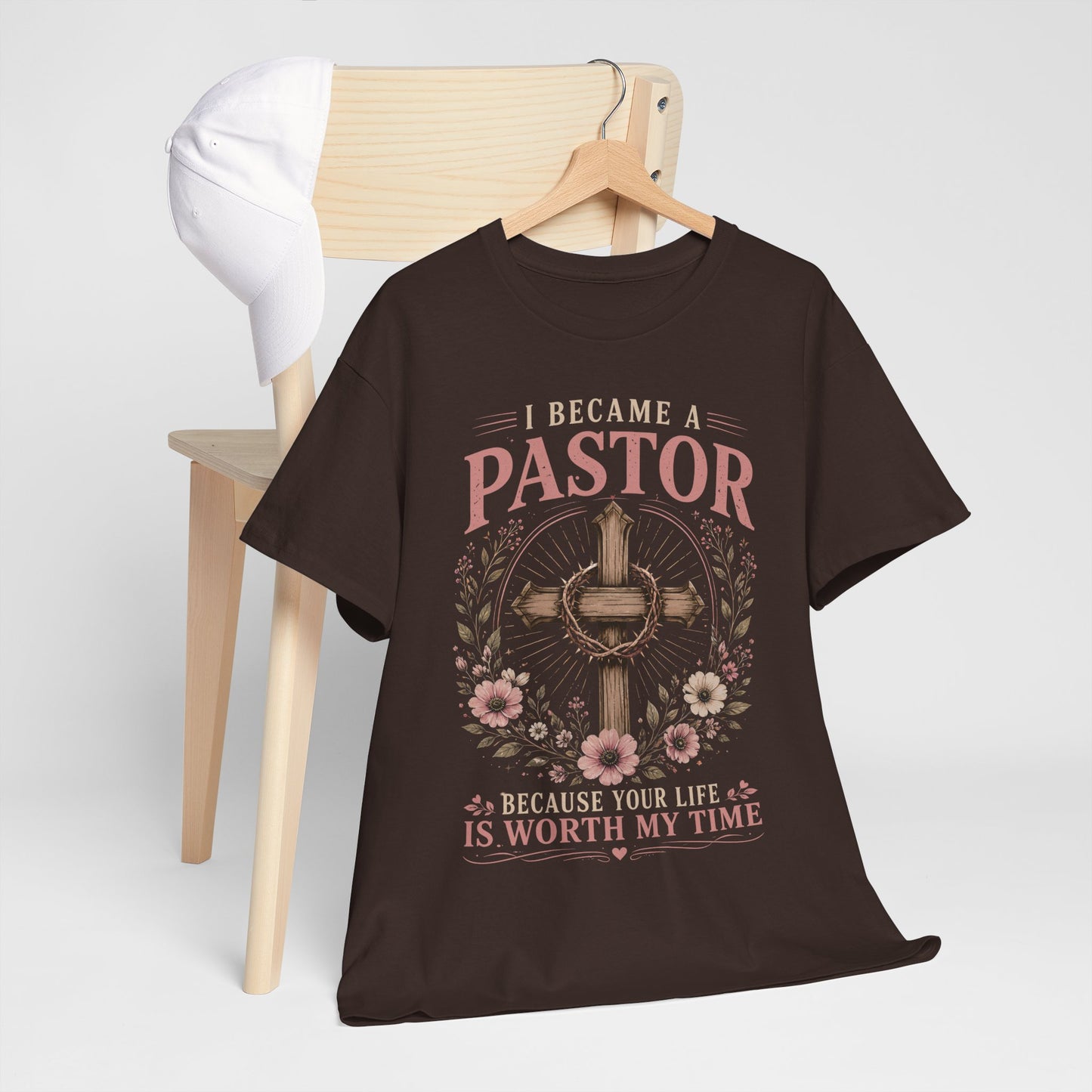 I Became a Pastor Because Your Life Is Worth My Time T - Shirt