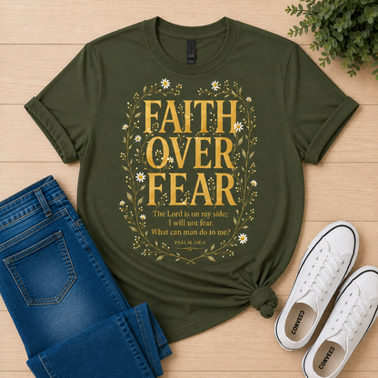 Faith Over Fear T-Shirt — Psalm 118:6 | Christian Women's Tee