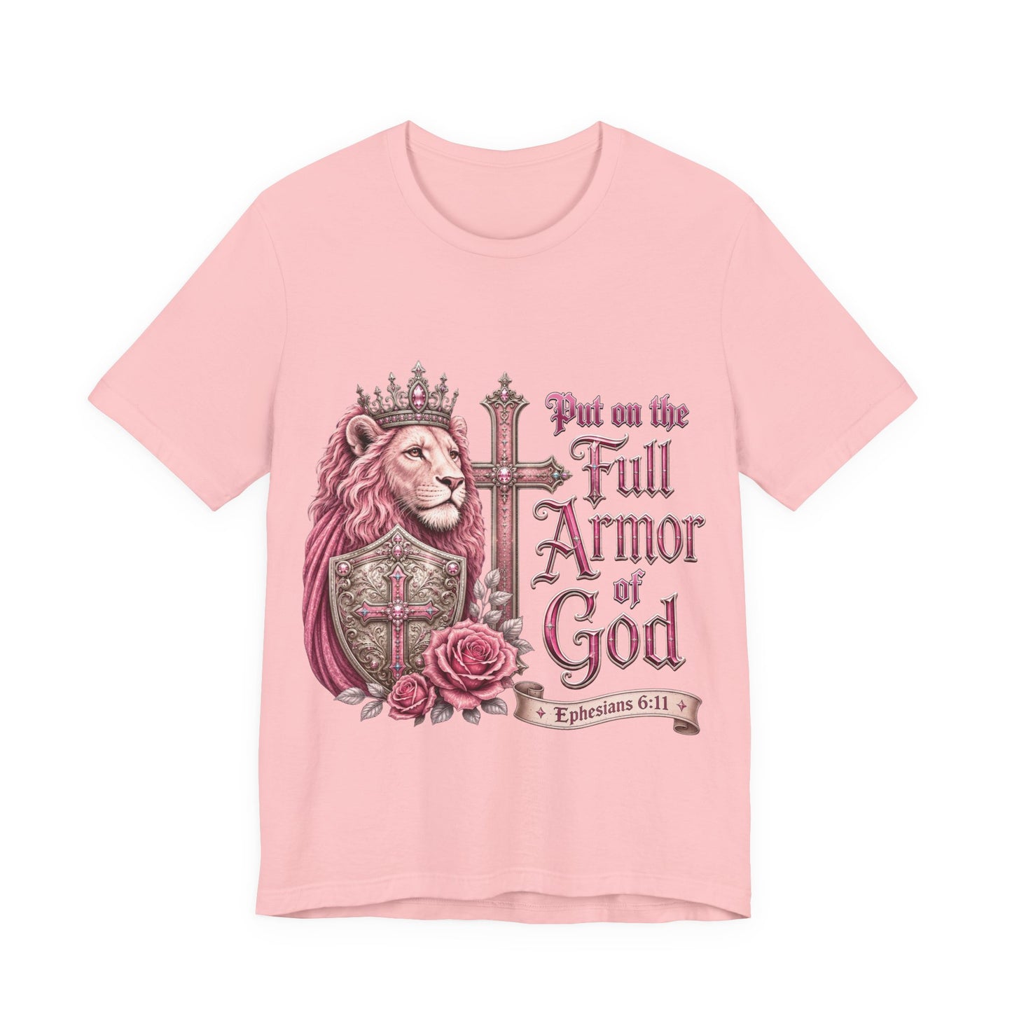 Put on  the Full Armor  of God  -Christian Women T-Shirt