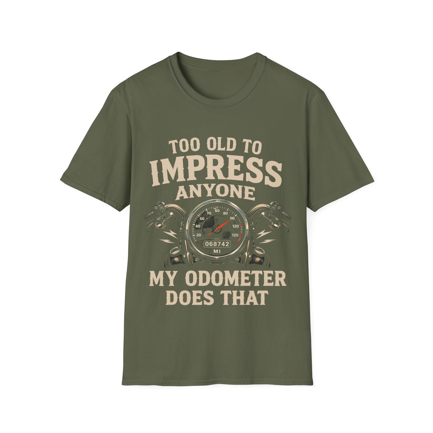 Too Old To Impress Anyone T-Shirt
