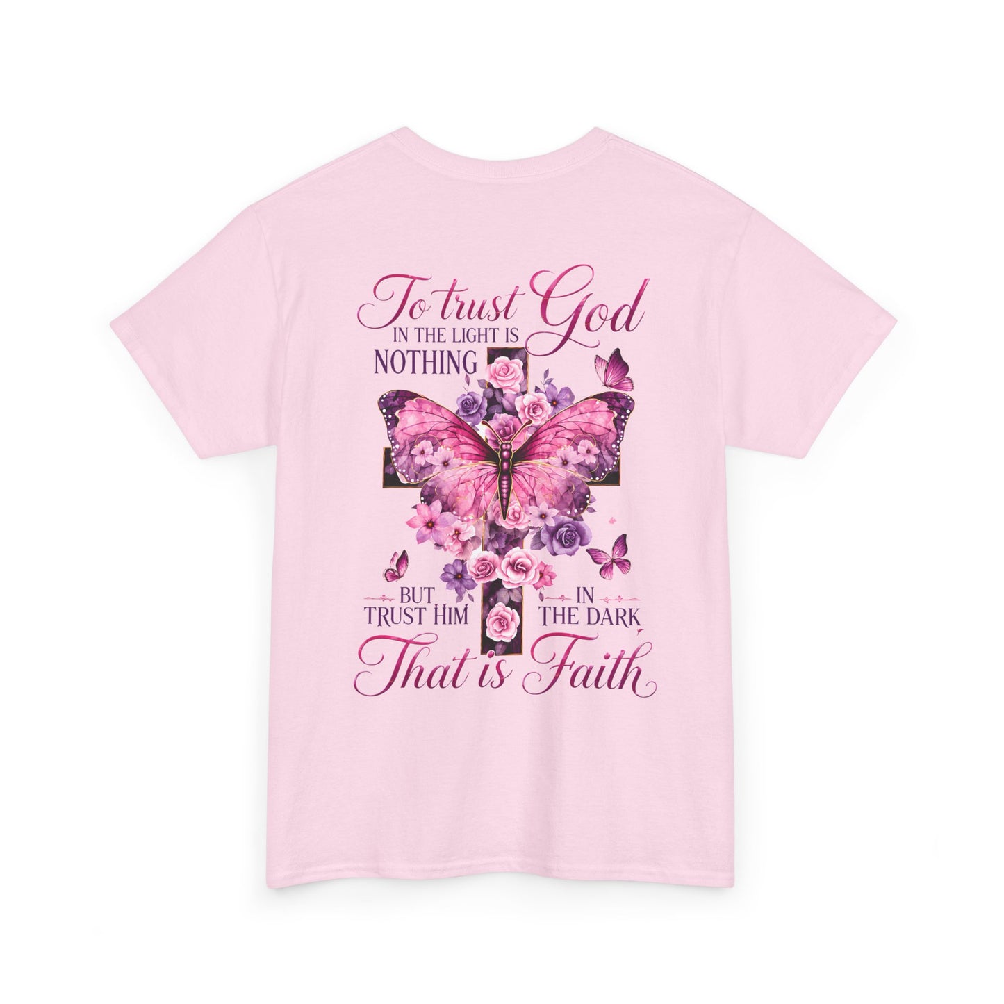 "To trust God in the light is nothing… That is faith"  T‑Shirt