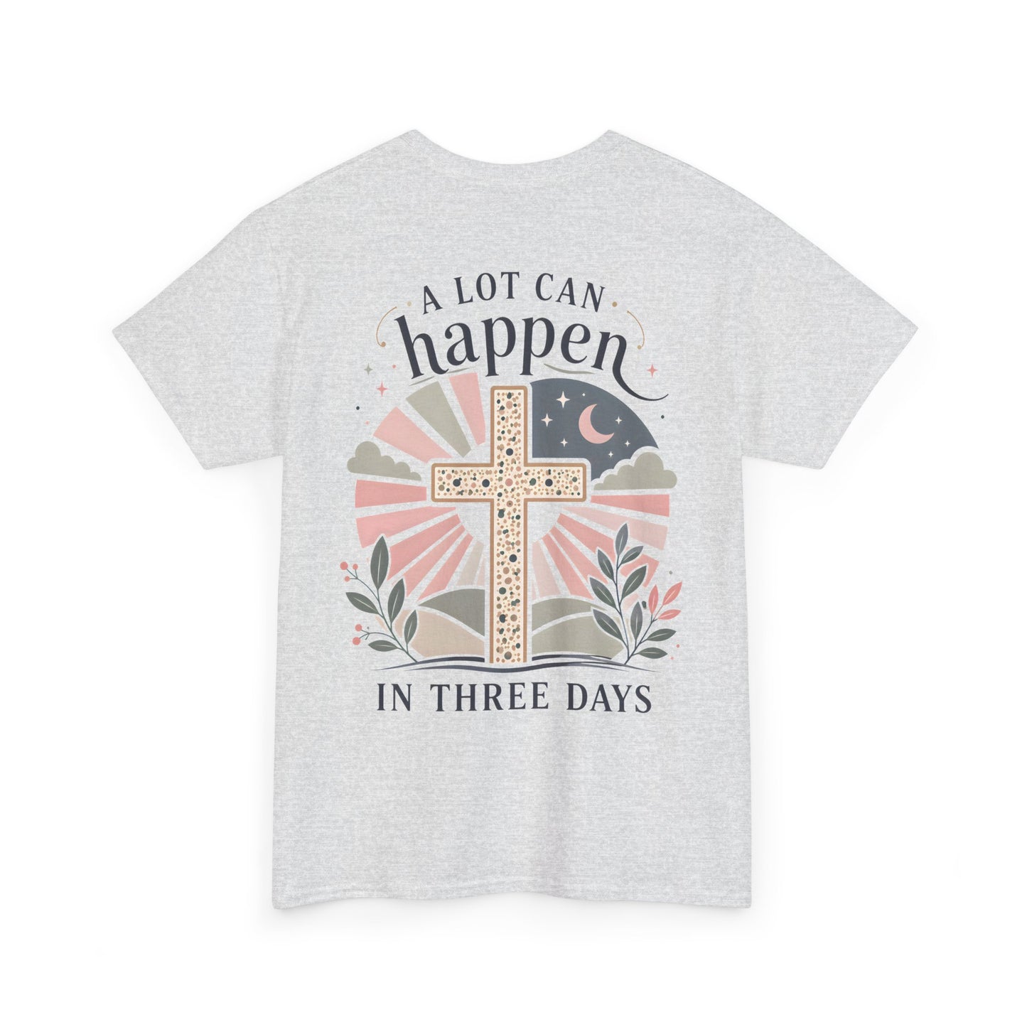 “A Lot Can Happen in Three Days” Cross Graphic T-Shirt