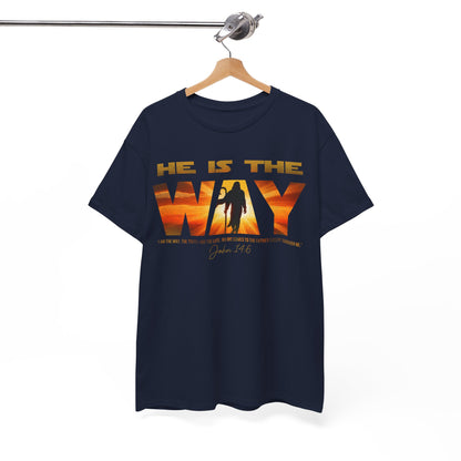 "He Is The Way" Jesus 14:6 Inspirational Tee