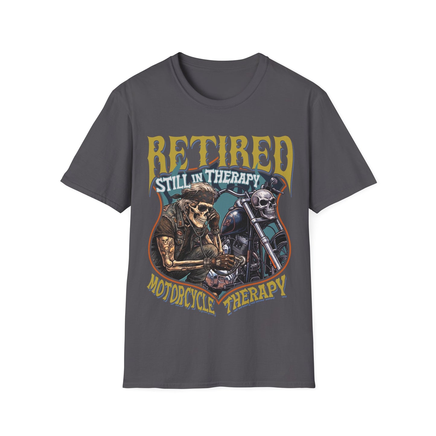 Retired Still In Therapy Motorcycle Therapy T-Shirt