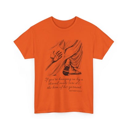 'If you're to hang on by a thread' Scripture Tee