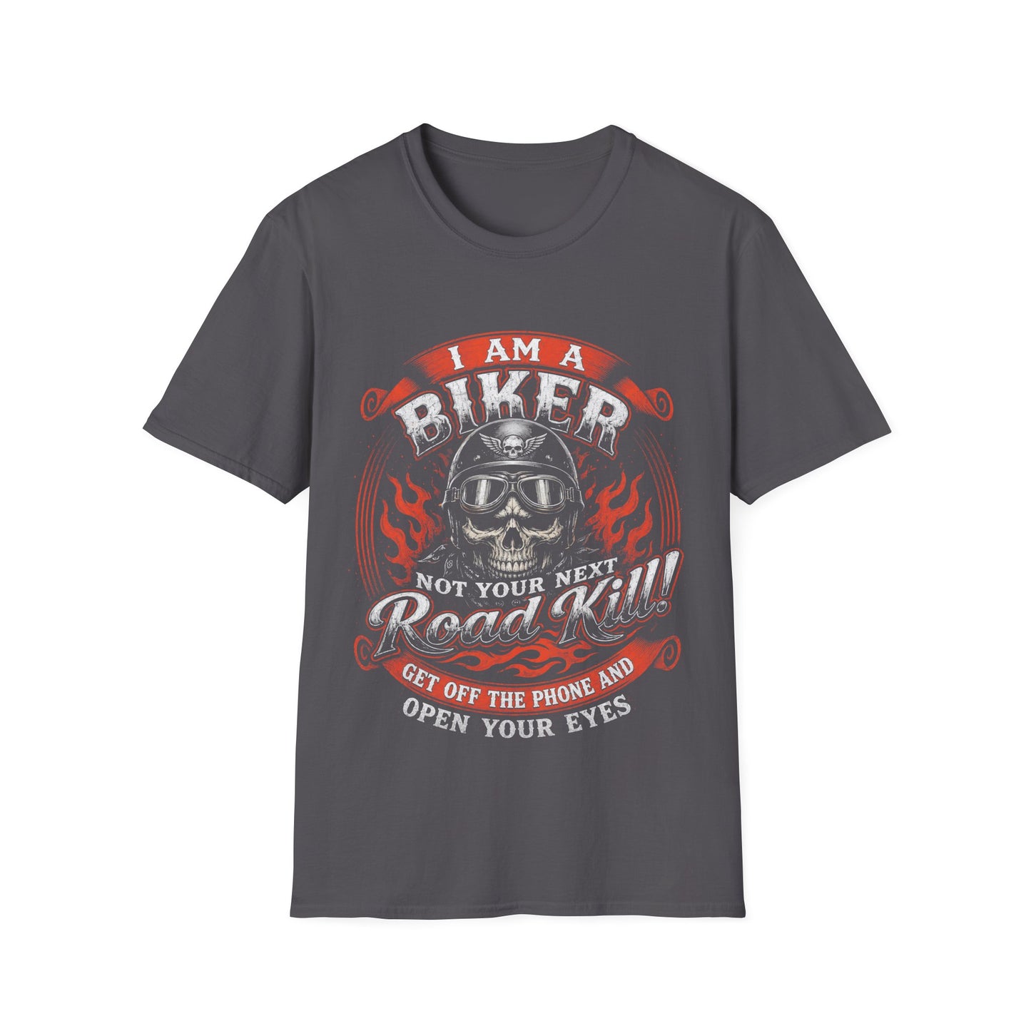 I am a Biker Not Your Next Road Kill T-Shirt