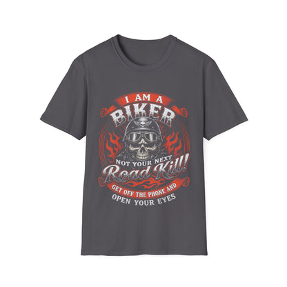 I am a Biker Not Your Next Road Kill T-Shirt