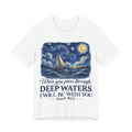 When You Pass Through Deep Waters - Christian Women T-Shirt