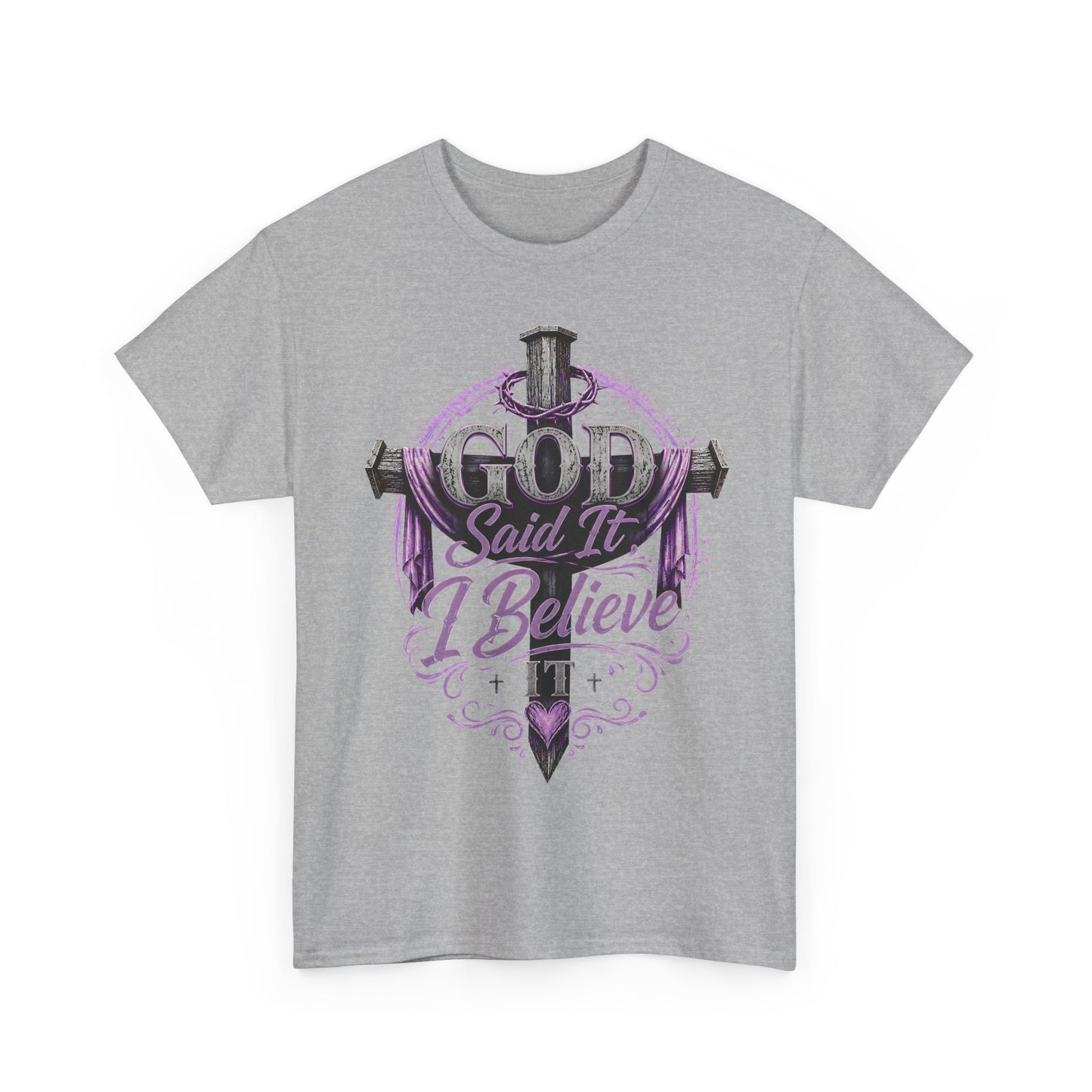 "God Said It, I Believe" Christian Tee