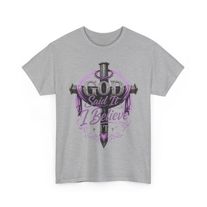 "God Said It, I Believe" Christian Tee