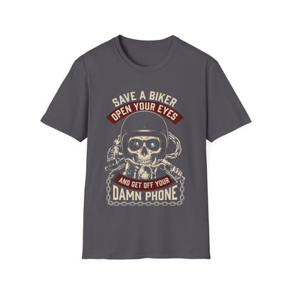 Save a Biker, Open Your Eyes T-Shirt