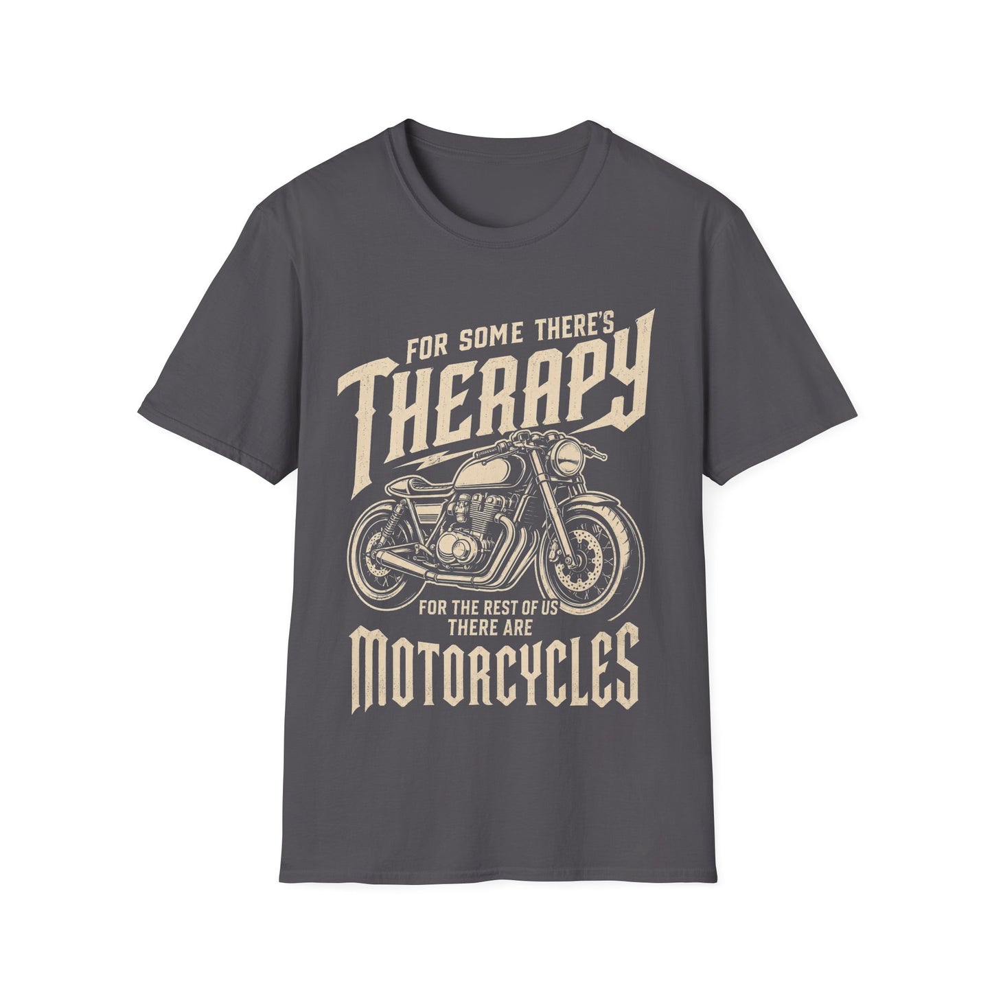 T-Shirt — “For Some There's Therapy” Biker Tee