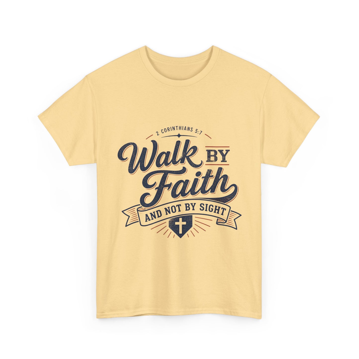 Walk By Faith T-Shirt
