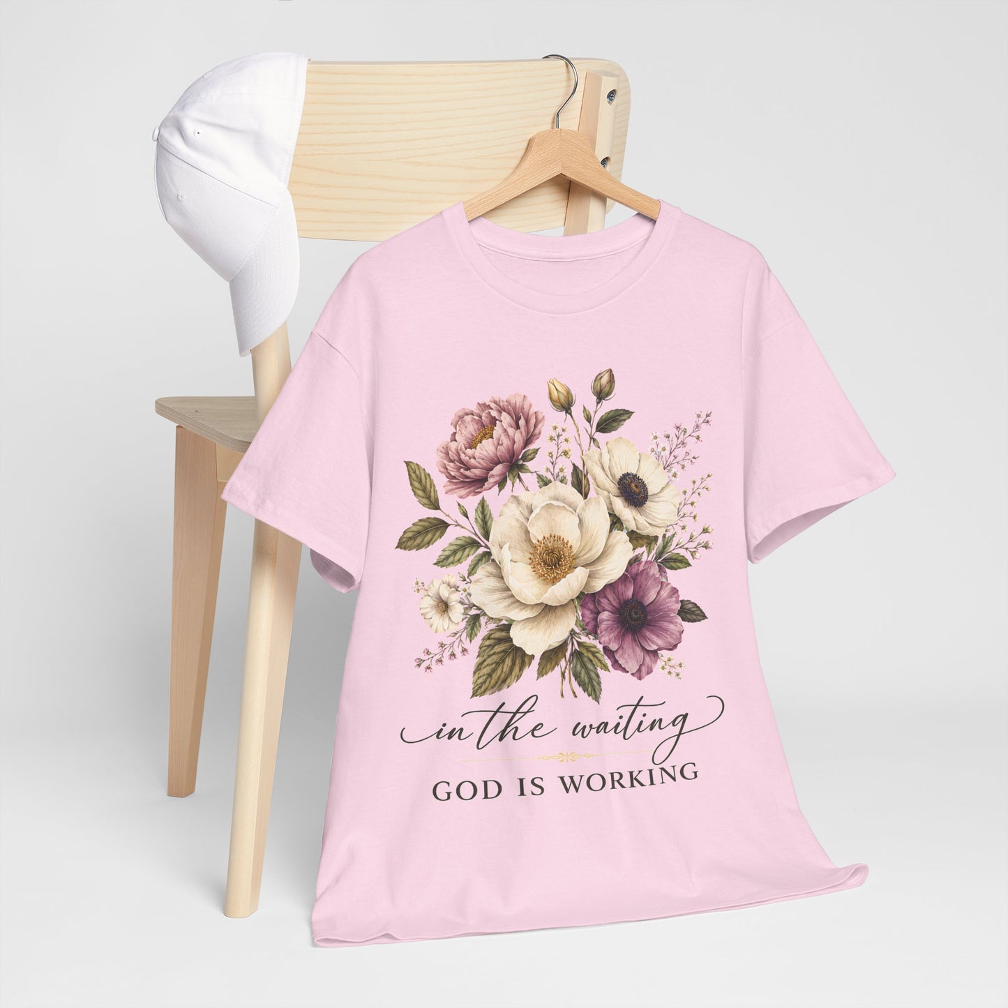 "In the Waiting, God Is Working" T- Shirt