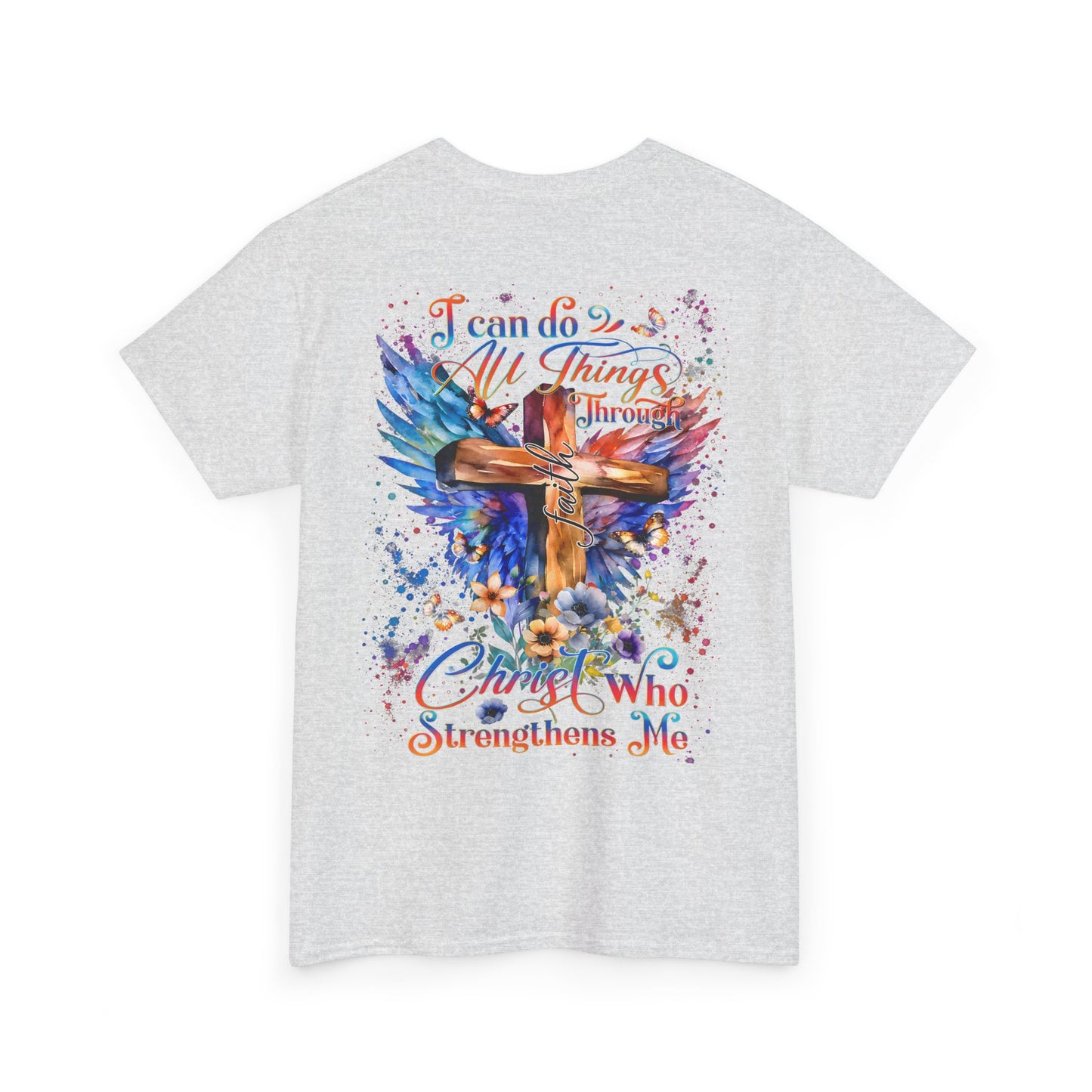 I Can Do All Things Through Christ Who Strengthens MeInspirational Tee