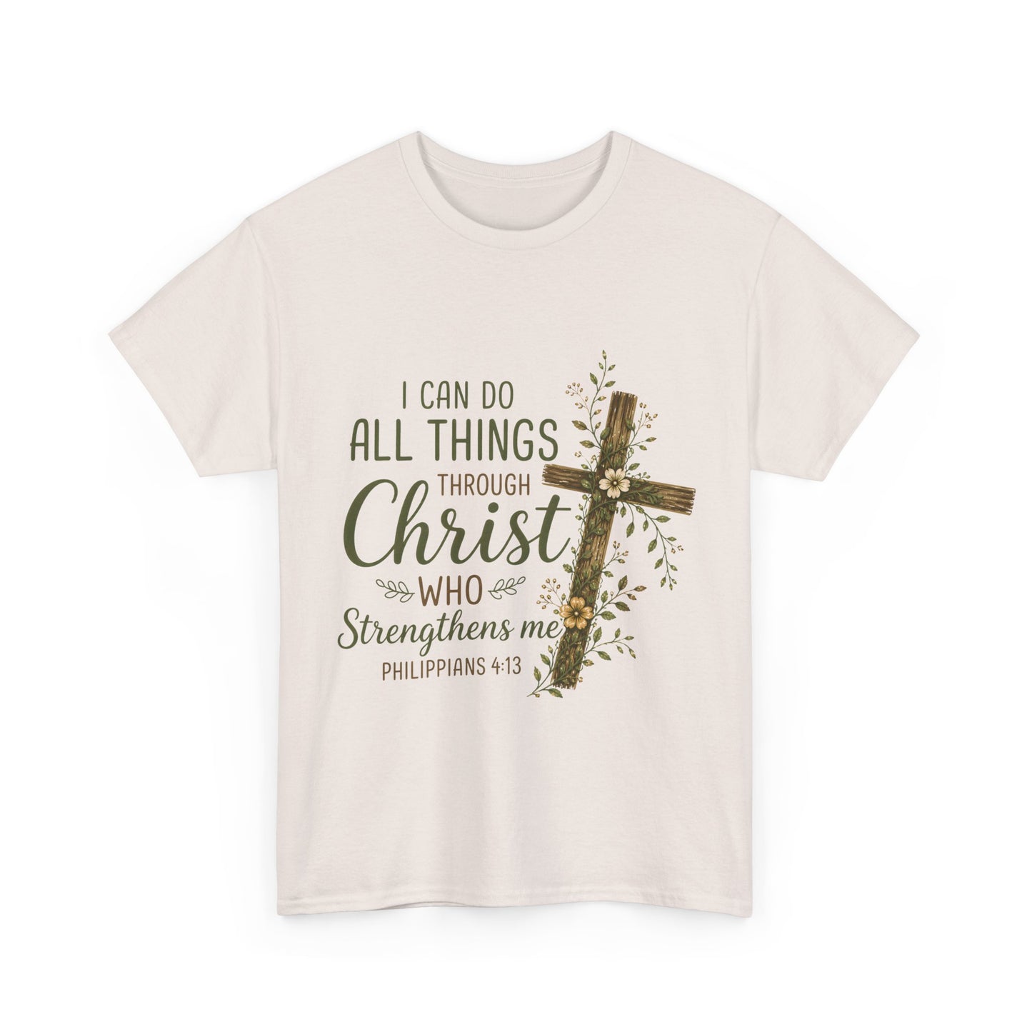 "I Can Do All Things Through Christ" T -Shirt