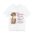 God is within her, she will not fall- Christian Women T-Shirt