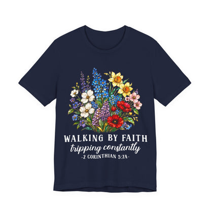 Walking by Faith - Christian Women T-Shirt