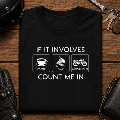If It Involves Coffee Cake Motorcycle Count Me In T-Shirt