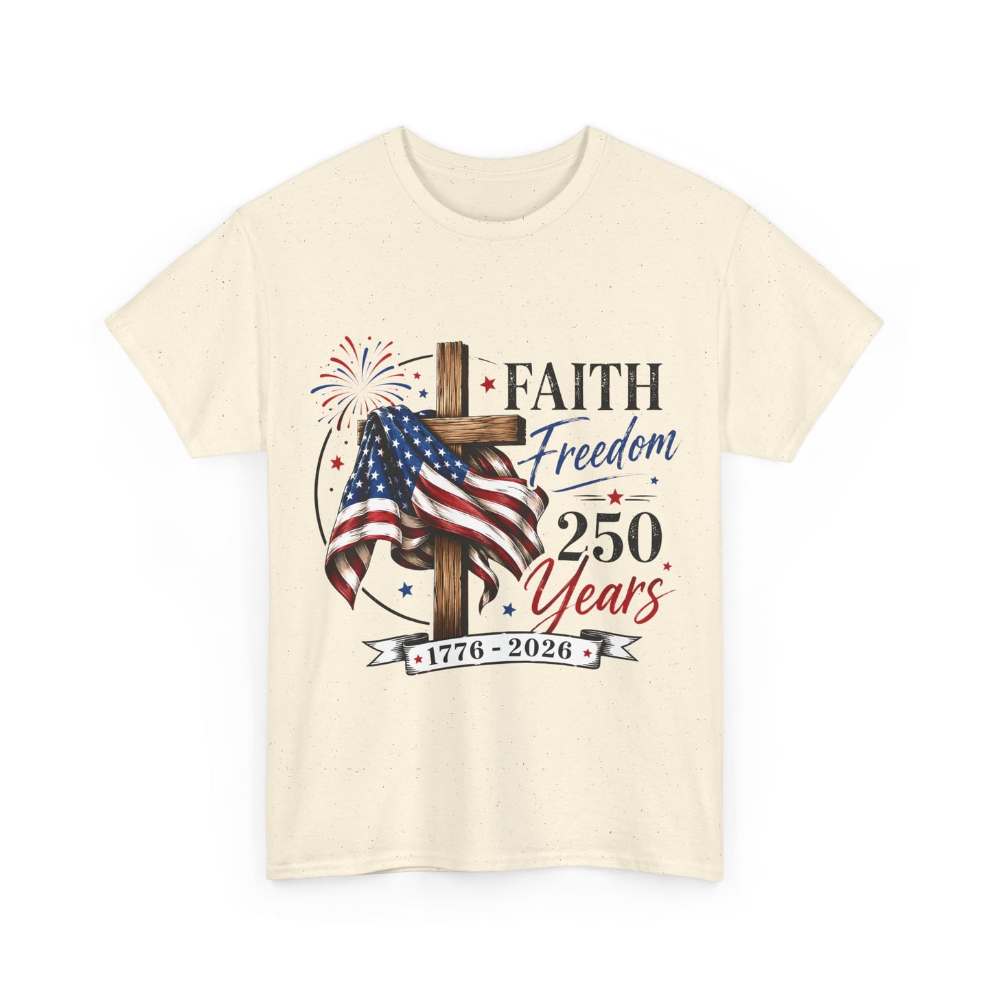 Faith & Freedom T‑Shirt — 250 Years 1776–2026