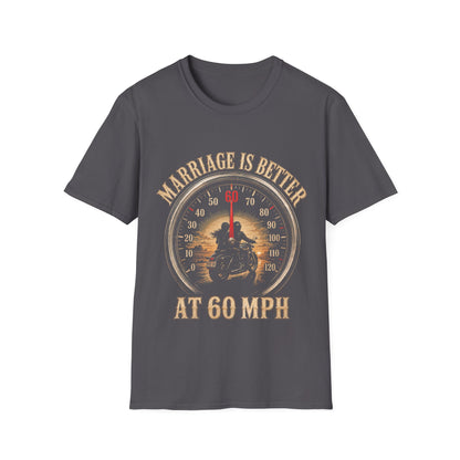 Marriage Is Better At 60 MPH T-Shirt