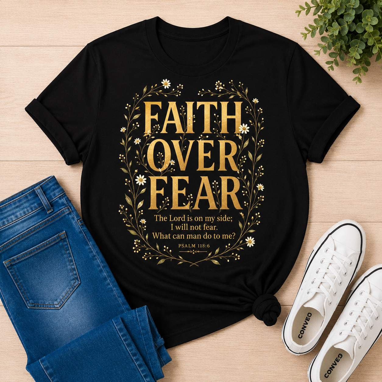 Faith Over Fear T-Shirt — Psalm 118:6 | Christian Women's Tee