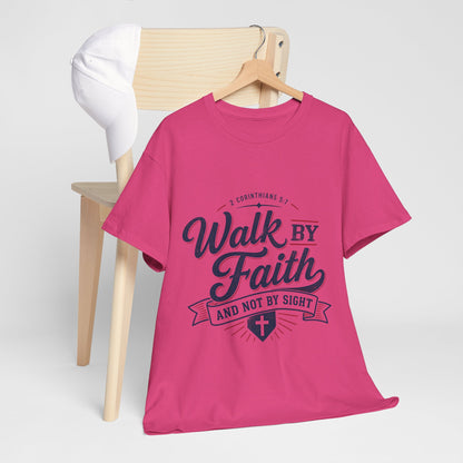 Walk By Faith T-Shirt