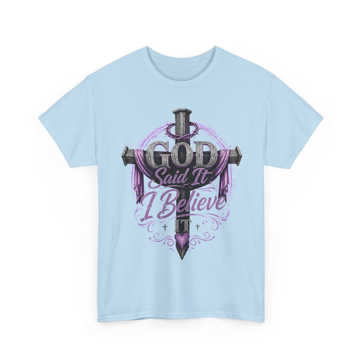 "God Said It, I Believe" Christian Tee