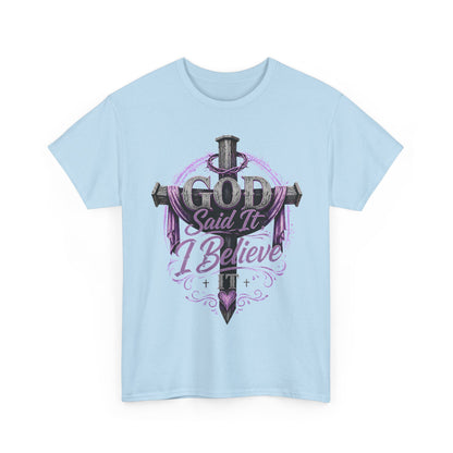 "God Said It, I Believe" Christian Tee